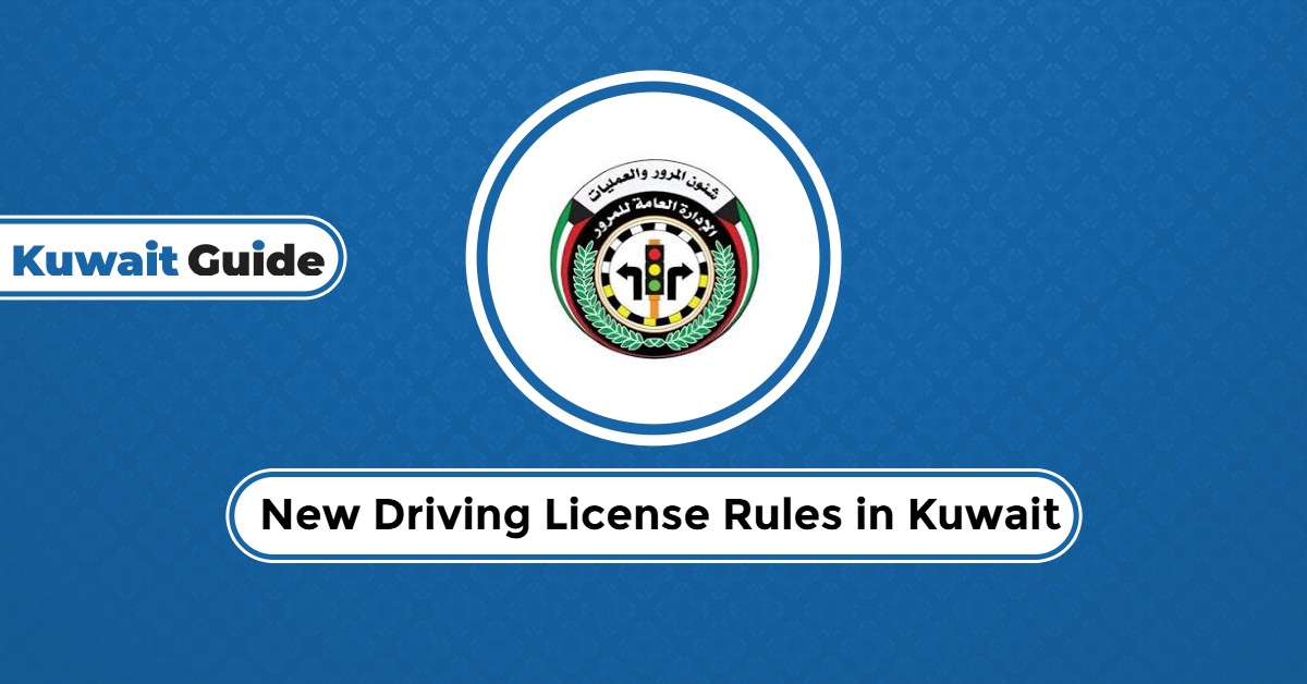 New Driving License Rules in Kuwait 2025