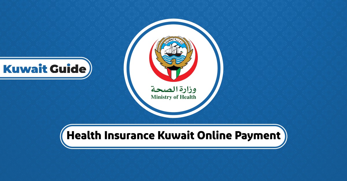 Health Insurance Kuwait Online Payment 2025: An Expat Guide
