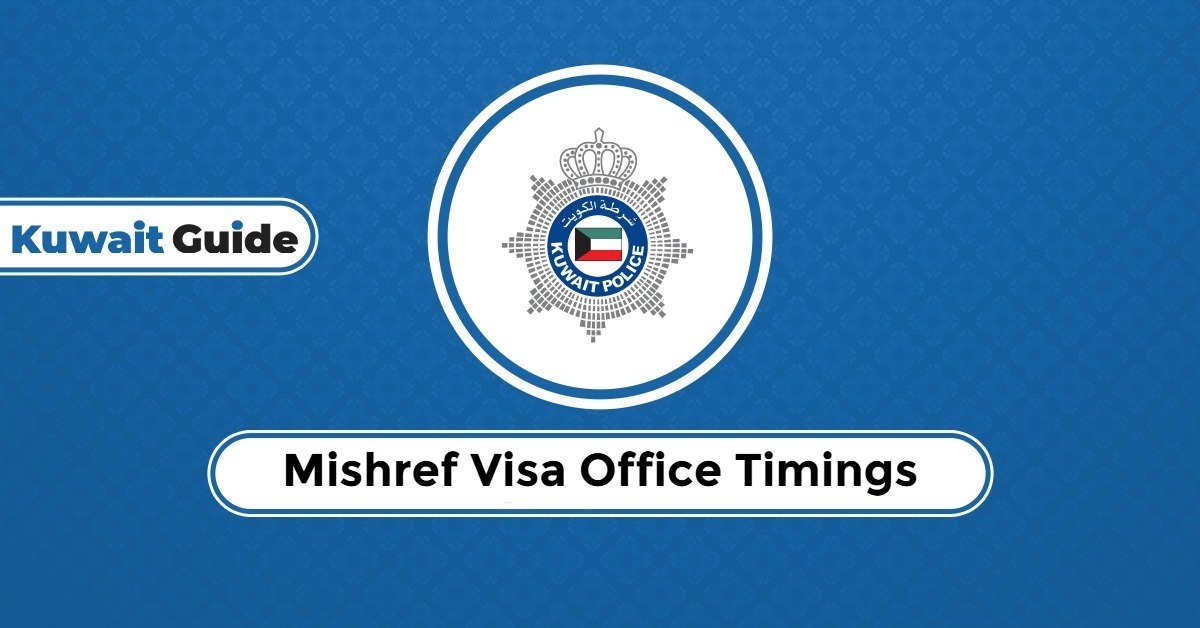 Mishref Visa Office Timings 2025