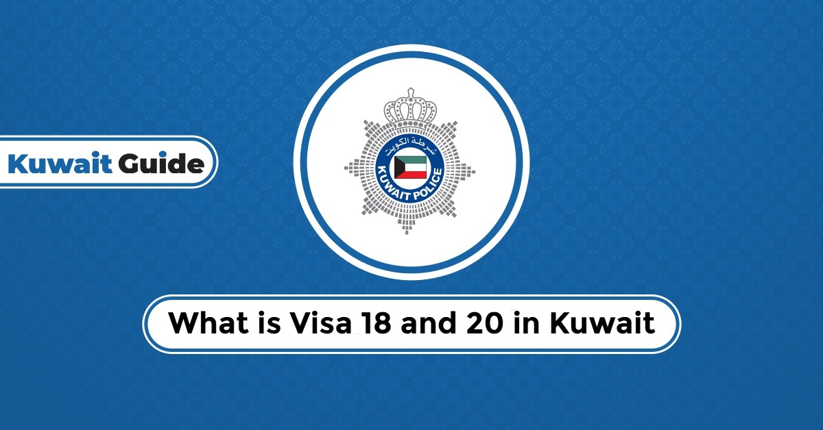 What is Visa 18 and 20 in Kuwait?