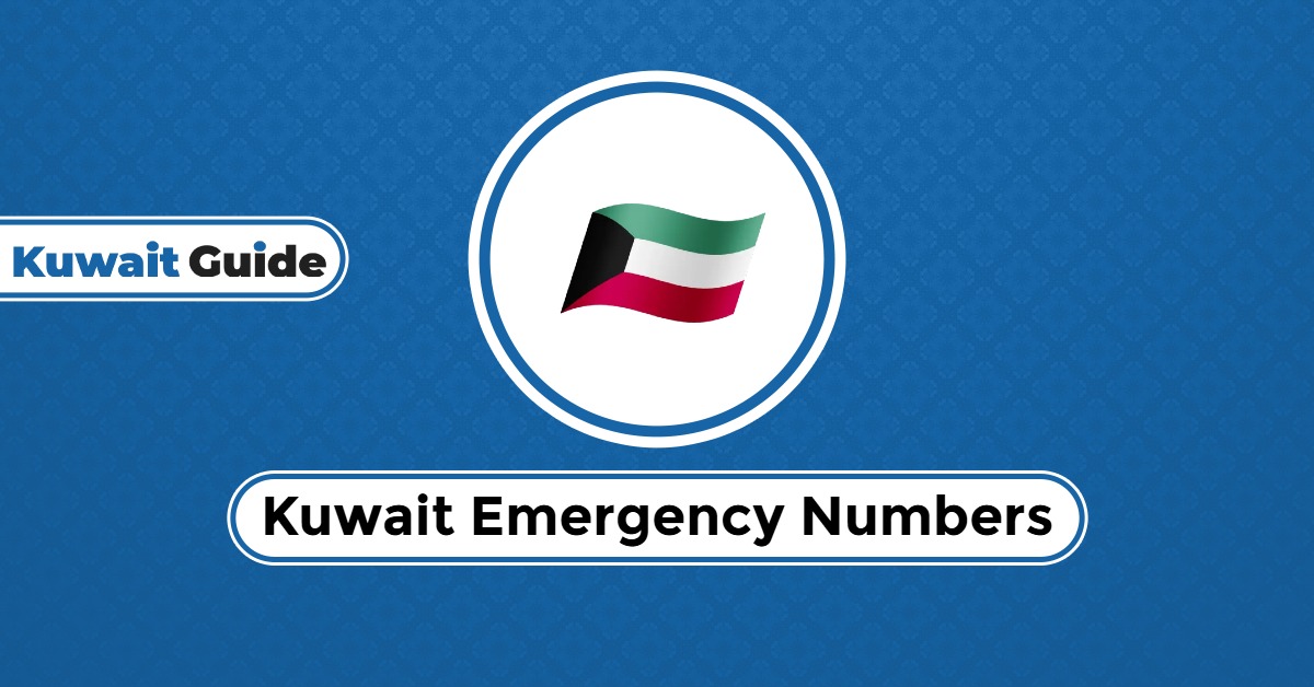 Kuwait Emergency Numbers: You Must Know for Safety