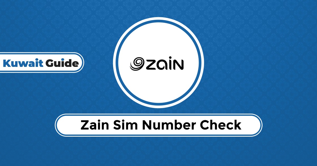 Zain Sim Number Check Kuwait: 5 Quick and Easy Ways