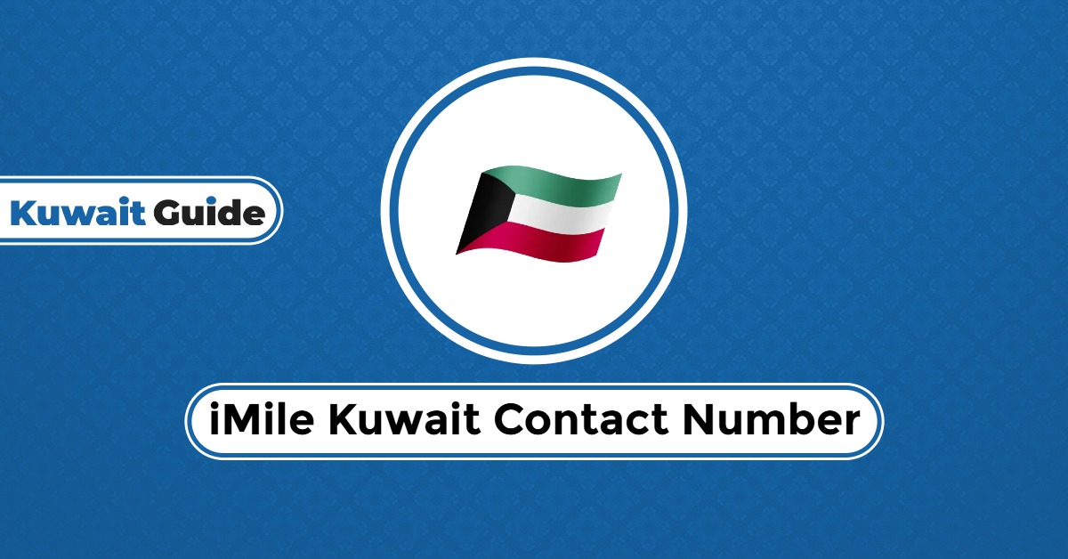 iMile Kuwait Contact Number: 24/7 Accessibility